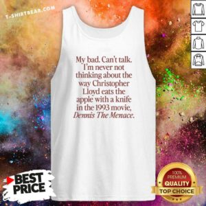 Original I'm Never Not Thinking About The Way Christopher Lloyd Tank-top