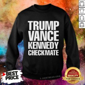 Original Trump Vance Kennedy Checkmate 2024 Sweatshirt