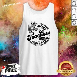 Premium Weird Teacher Build Character Halloween Teacher Tank-top