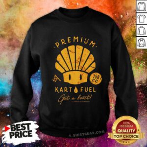 Pretty Kart Fuel Get A Boost Sweatshirt