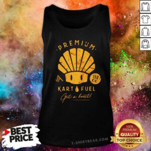 Pretty Kart Fuel Get A Boost Tank-top