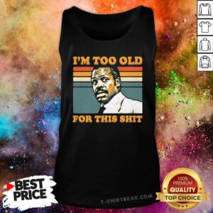 Pretty Too Old For This Shit Vintage Tank-top