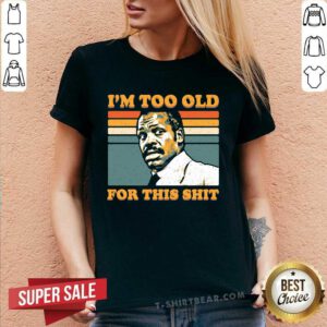 Pretty Too Old For This Shit Vintage V-neck