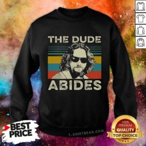 Awesome The Dude Abides Big Lebowski Vintage Sweatshirt