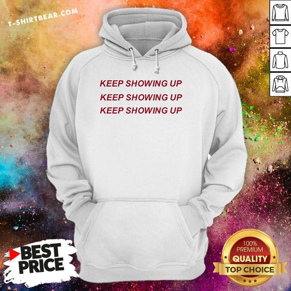 Funny Rhyne Howard Wearing Keep Showing Up Hoodie