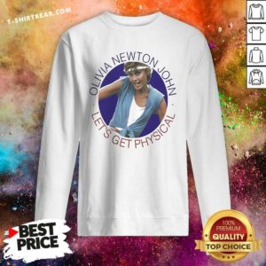 Good Olivia Newton-John Let's Get Physical Workout Sweatshirt
