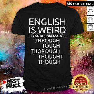 Official English Is Weird T-Shirt