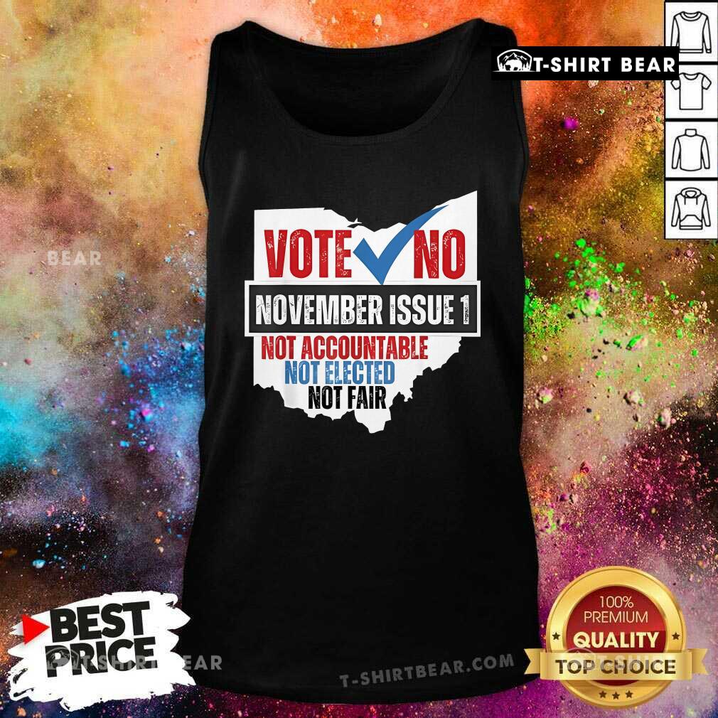 Official Vote No November Issue 1 Not Accountable Not Elected Not Fair Tank-Top