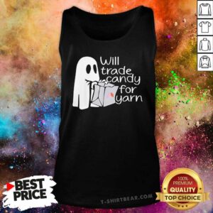 Official Will Trade Candy For Yarn Halloween Ghost Tank-top