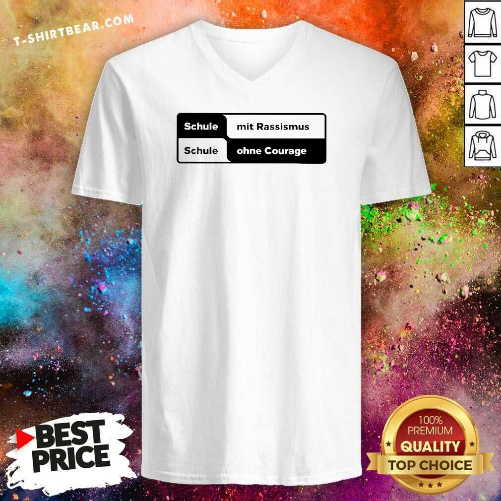 Original Schule Mit Rassismus Schule Ohne Courage V-neck