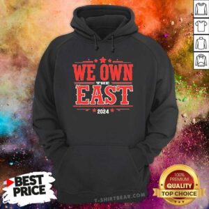 Original We Own The East President 2024 Hoodie