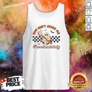Premium You Can't Scare Me I'm A Lunch Lady Tank-top