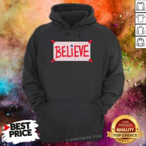 Awesome Philly Believe Philadelphia Hoodie