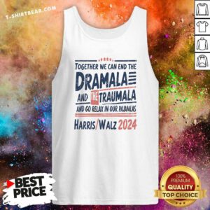 Awesome Together We Can End The Dramala And The Trauma Tank-top
