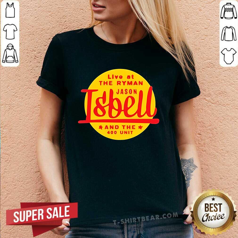 Funny Live At The Ryman Jason Isbell And The 400 Unit V-neck