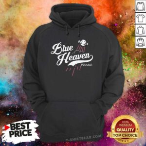 Good Blue Heaven Podcast Hoodie