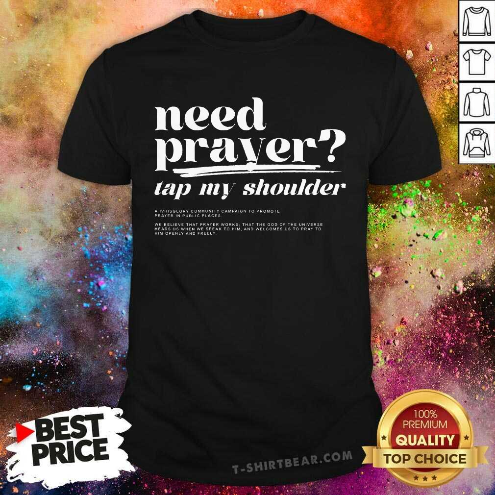 Hot Need Prayer Tap My Shoulder T-Shirt