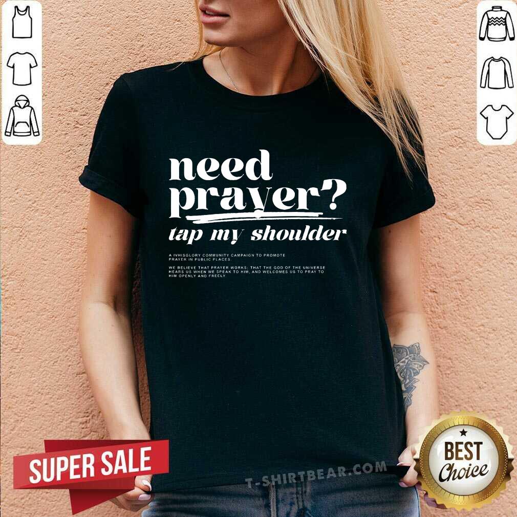 Hot Need Prayer Tap My Shoulder V-neck