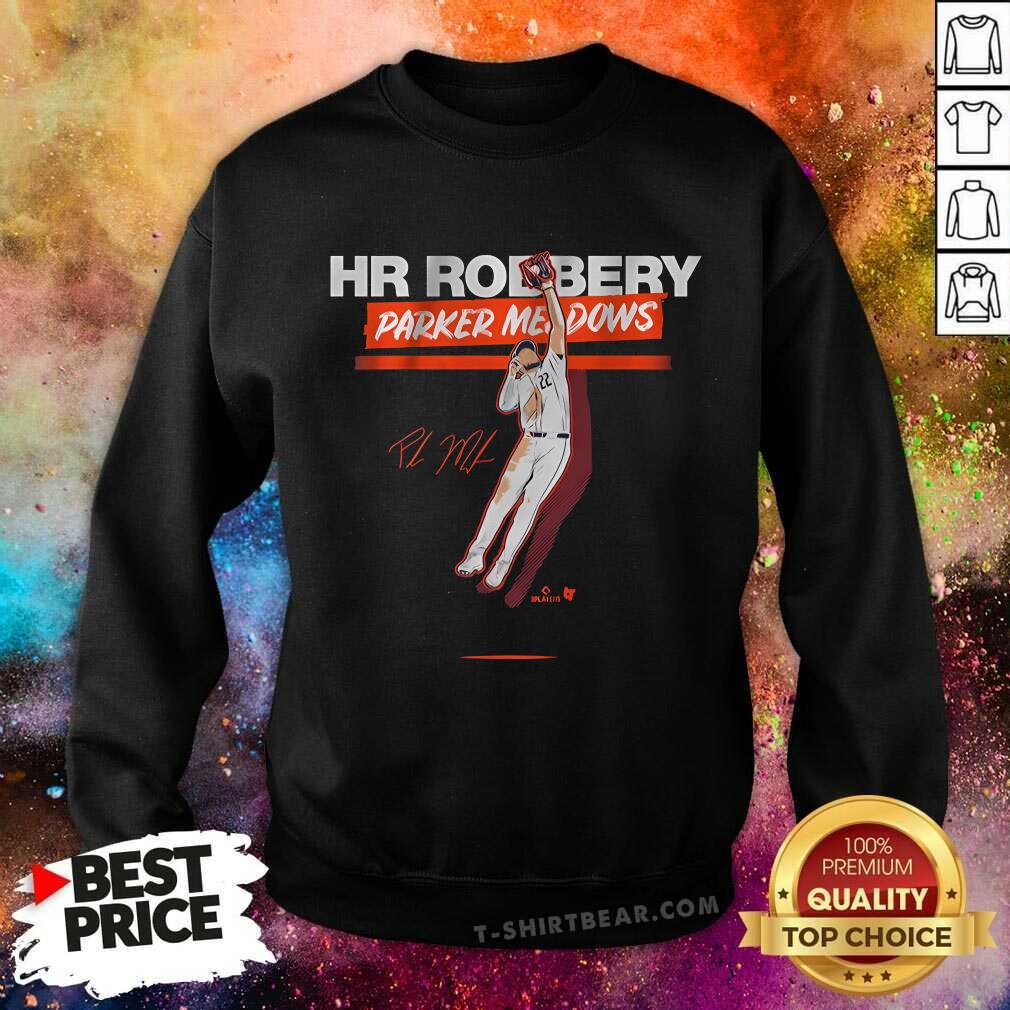 Hot Parker Meadows HR Robbery Sweatshirt
