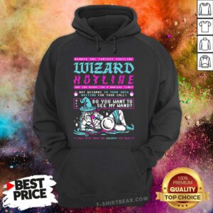 Hot Wizard Hotline Are You Ready For A Magical Time Hoodie