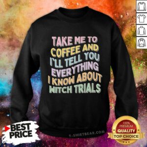 Nice Spooky History Coffee And Witches Sweatshirt