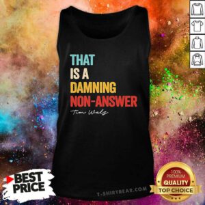 Official That Is A Damning Non Answer Kamala Harris Walz 2024 Tank-top