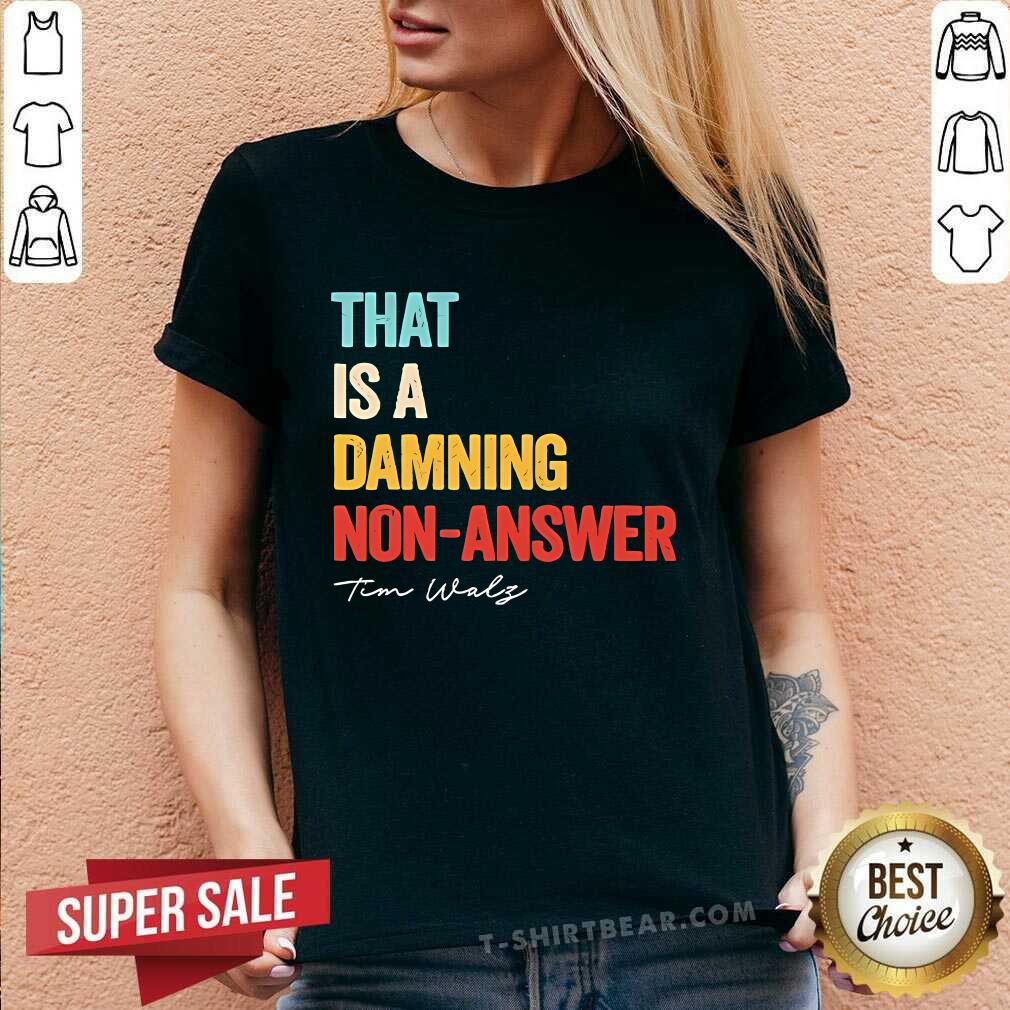 Official That Is A Damning Non Answer Kamala Harris Walz 2024 V-neck
