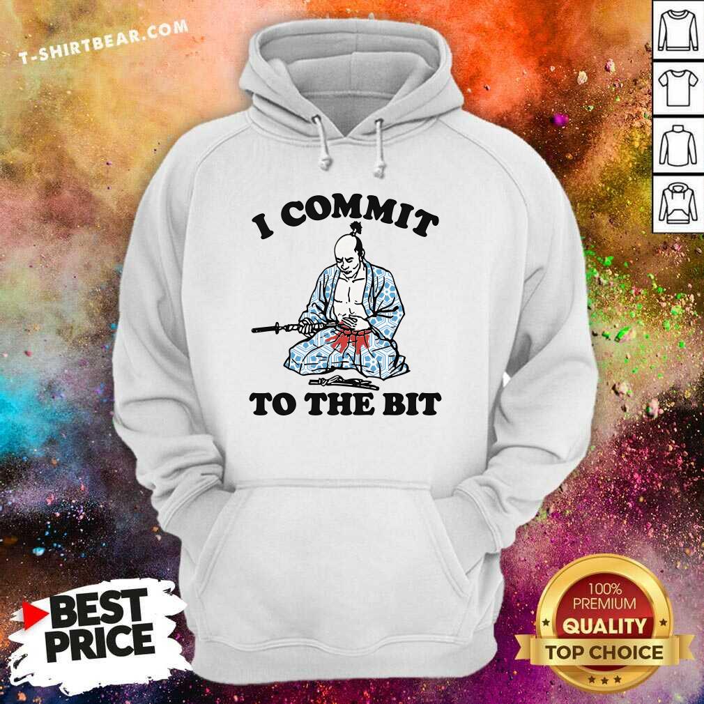 Original I Commit To The Bit Hoodie
