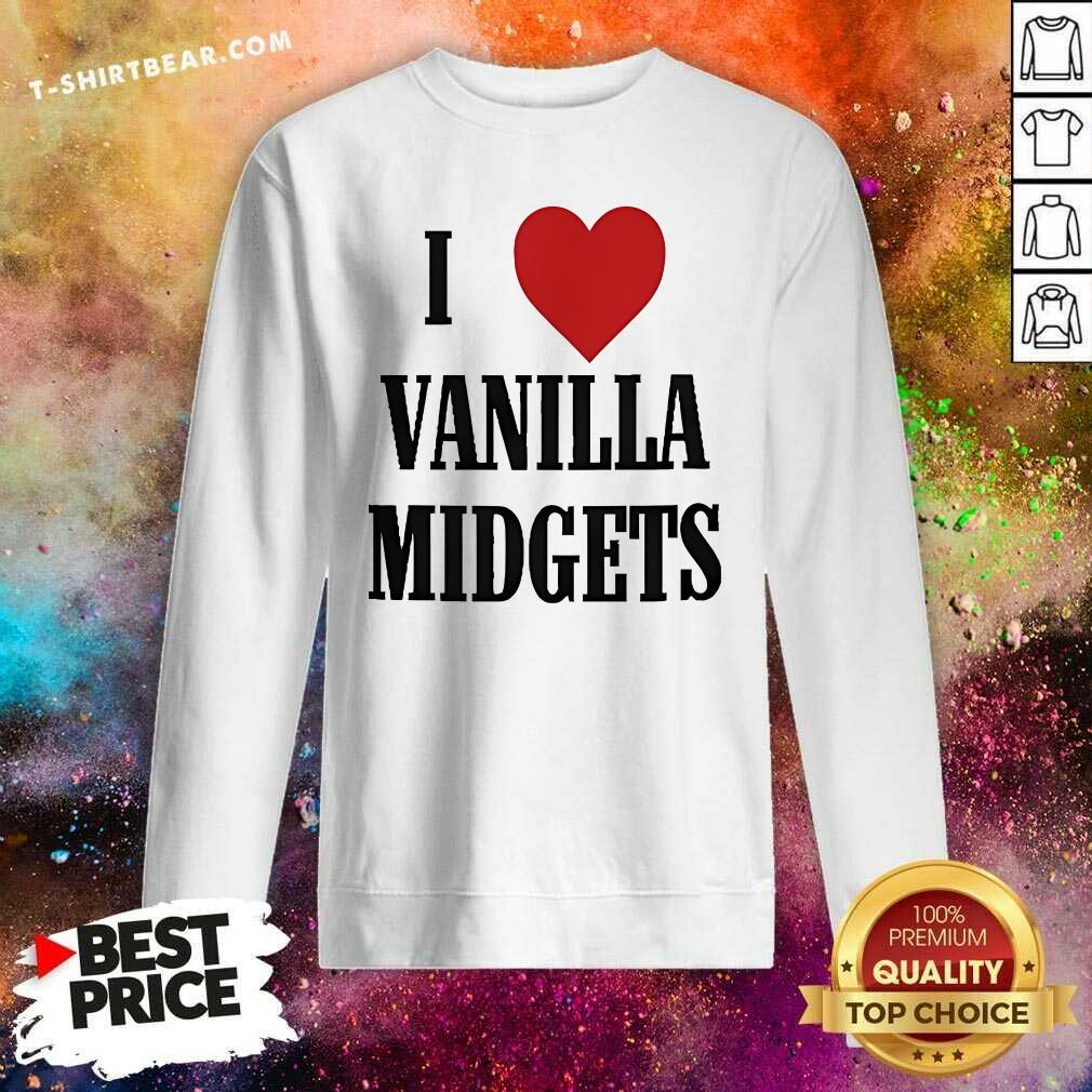 Premium I Love Vanilla Midgets Sweatshirt