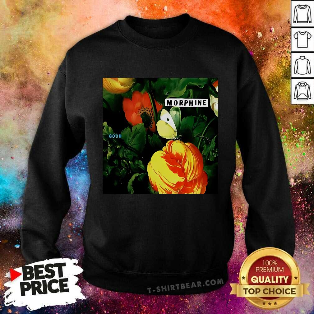 Premium Morphine Good Album Sweatshirt