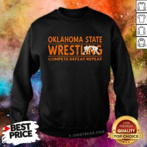 Premium Oklahoma State Wrestling Compete Defeat Repeat Sweatshirt