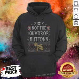 Premium Shrek Not The Gumdrop Buttons Christmas Hoodie