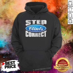 Premium Step Clints Correct Ford Hoodie
