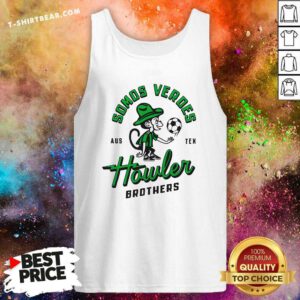 Pretty Somos Verdes Aus Tex Howler Brothers Tank-top