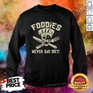 Awesome Pirate Foodies Never Say Diet Sweatshirt