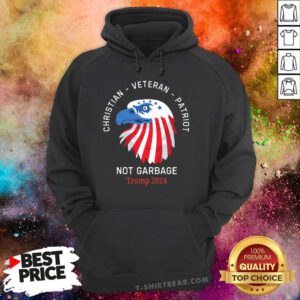 Funny Christian Veteran Patriot Not Garbage Eagle Trump 2024 Hoodie