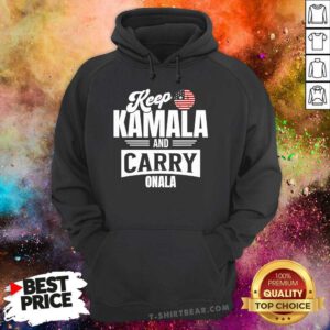 Good Keep Kamala And Carry Onala Support Harris For Madam President Hoodie