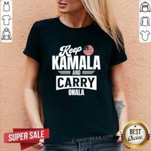 Good Keep Kamala And Carry Onala Support Harris For Madam President V-neck