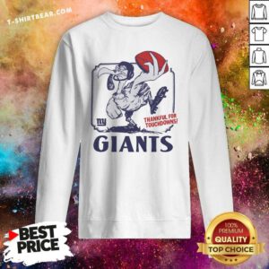 Hot New York Giants Thankful For Touchdowns Sweatshirt