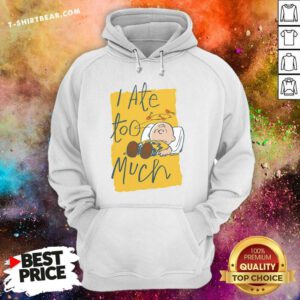 Nice Cute Peanuts Charlie Ate Too Much Hoodie