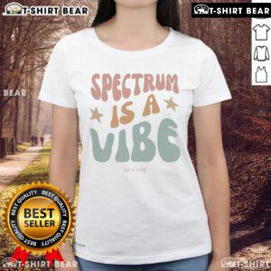 Alt Text: Official Tanner Smith Spectrum Is A Vibe Ladies Tee featuring a vibrant design and comfortable fit for casual wear.