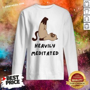 Original Heavily Meditated Yoga Spiritual Sweatshirt