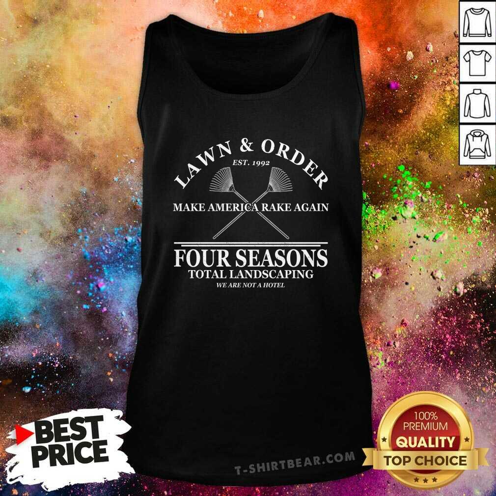 Premium Lawn And Order Make America Rake Again Four Seasons Tank-top