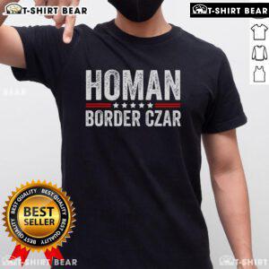 Pretty Border Czar Tom Homan Trump President Election MAGA Support T-Shirt featuring bold graphics and patriotic colors.