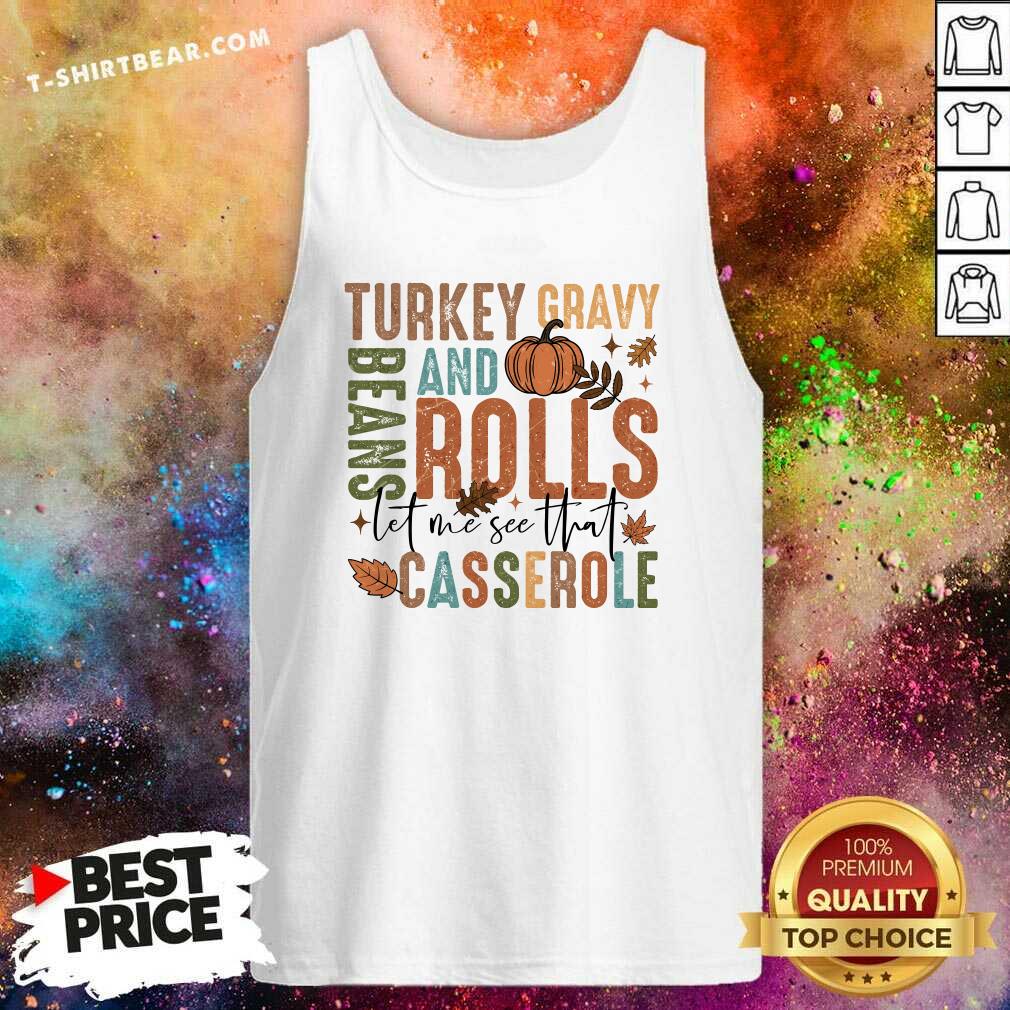 Pretty Cute Thanksgiving Turkey Gravy And Beans Rolls Casserole Tank-top
