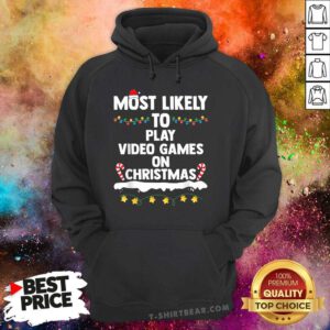 Pretty Most Likely To Play Video Games On Christmas Games Lovers Hoodie