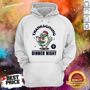 Pretty Thanksgiving Dinner Night Chicken Hoodie