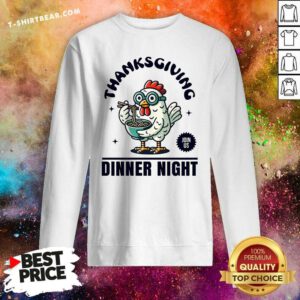 Pretty Thanksgiving Dinner Night Chicken Sweatshirt