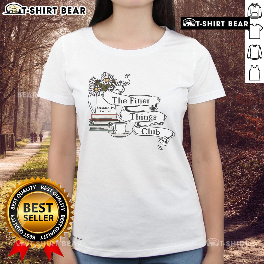 Pretty The Office Finer Things Club Ladies Tee featuring elegant design and soft fabric, perfect for fans of The Office.