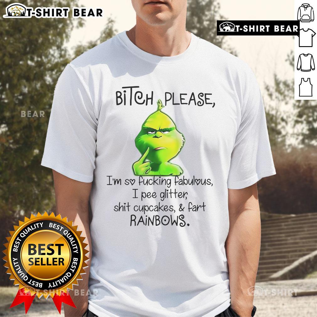 Top Grinch T-shirt featuring 'Bitch Please I'm So Fabulous' text with cupcakes and rainbows, perfect for festive fun.